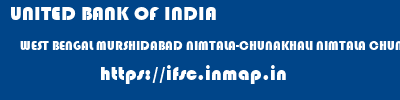 UNITED BANK OF INDIA  WEST BENGAL MURSHIDABAD NIMTALA-CHUNAKHALI NIMTALA CHUNAKHALI  ifsc code